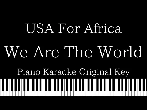 Download MP3 【Piano Karaoke Instrumental】We Are The World / USA For Africa【Original Key】