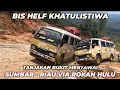 Download Lagu BUS KHATULISTIWA SUMBAR - RIAU VIA ROKAN HULU MELEWATI JALUR EKSTRIM BUKIT MENTAWAI