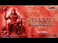 Download Lagu Jhanda Bajrang Bali Ka - 150 Bpm Remix - DJ OSL
