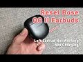 BOSE QuietComfort Earbuds 2 How to Reset Left Earbud Not Working