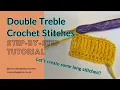 How to Crochet the US Double Treble Stitch dtr Step-by-Step Tutorial