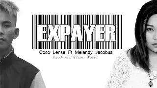 Download EXPAYER - COCO LENSE Ft MELANDY JACOBUS (OFFICIAL VIDEO LIRIK) MP3