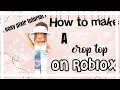 Roblox - How To Make A Crop Top Pixlr Tutorial