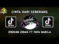 Download Lagu DJ CINTA DARI SEBERANG ZIDAN FT. YAYA NADILA MIX TERBARU TRENDING SONG
