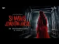 Download Lagu SI MANIS JEMBATAN ANCOL - Official Trailer | 26 Desember 2019 di Bioskop