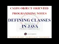 DEFINING CLASSES IN JAVA NOTES CS3391 OBJECT ORIENTED PROGRAMMING NOTES 2021 REGULATION CSE
