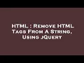 HTML Remove HTML Tags From A String Using jQuery