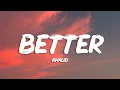 Lagu Khalid - Better (Lyrics)
