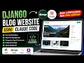 I Built a Complete Django Blog Website with Claude Code
