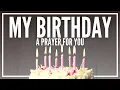 Download Lagu Prayer For My Birthday | Birthday Prayer For You