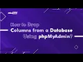 How to Drop Columns from a Database Using phpMyAdmin MilesWeb