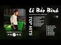 Download Lagu FULL LIST BALLAD LÊ BẢO BÌNH - CHẲNG HỢP NHAU ĐÂU x THÍCH THÌ ĐẾN x NÍU DUYÊN x THƯƠNG EM ĐẾN GIÀ