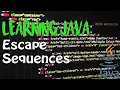 LEARNING JAVA Escape Sequences