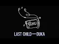 Lagu Last Child - DUKA. (versi underwater).