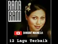 Download Lagu 12 Lagu Terbaik Rana Rani - Full Album Lagu Sedih Tanpa Iklan #dangdut #melow #slow