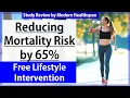 Reducing Mortality Risks By 65 Free Lifestyle Intervention Study Review