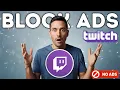 How to Block Twitch Ads in 2025 Quick Easy Guide