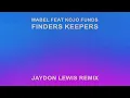 Mabel - Finders Keepers (feat. Kojo Funds) (Jaydon Lewis Remix)