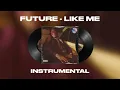 Future - LIKE ME ft. Lil Baby & 42 Dugg (INSTRUMENTAL)