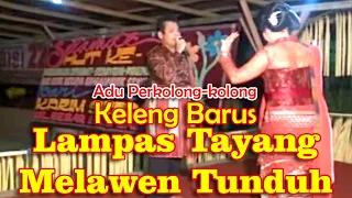 Download Lampas Tayang Melawen Tunduh - Keleng Barus | Adu Perkolong-kolong [Official Music Video) MP3