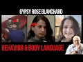 Gypsy Rose Blanchard Behavior and Body Language