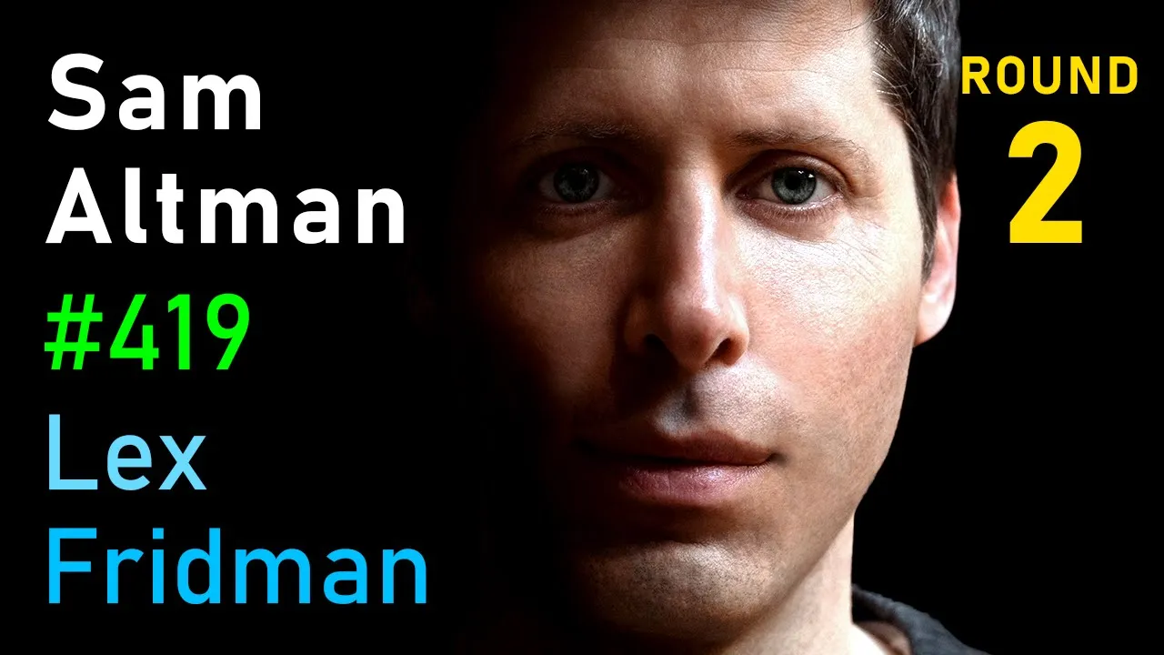Sam Altman：OpenAI、GPT-5、Sora、Board Saga、Elon Musk、Ilya、Power 和 AGI |莱克斯·弗里德曼播客 #419