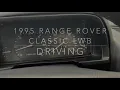 1995 Range Rover Classic LWB - Driving