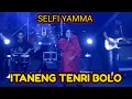 Download Lagu SELFI YAMMA -ITANENG TENRI BOLO- || OFF AIR MALILI ft AZZERA BAND
