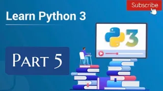 Python Tutorial - Python For Beginners To Advanced Level Part 5