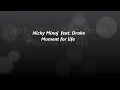 Nicki Minaj - Moment for life (feat. Drake) with lyrics