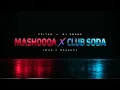 Dj Snake, Cocktail 2 - Mashooqa x Club Soda | Mashup | MAG X | Extended