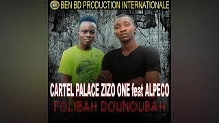 Cartel Palace Zizo One Ft Alpeco - Folibah Dounoubah