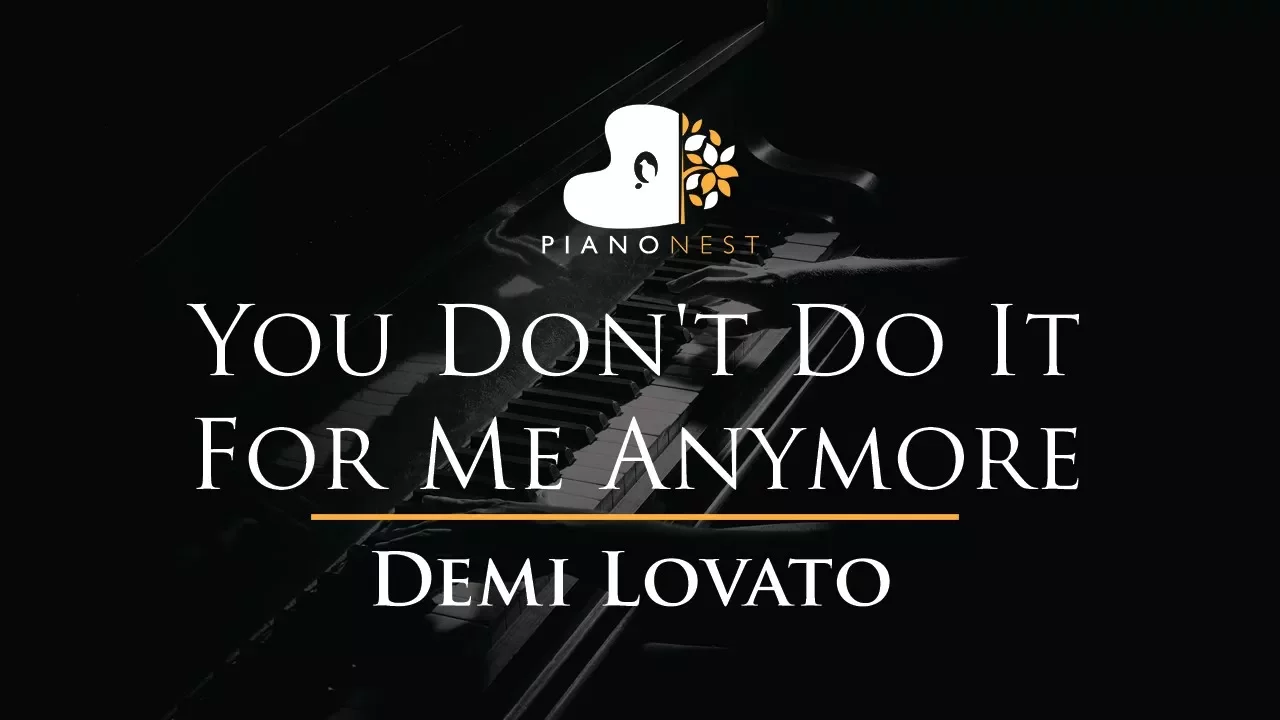 Demi Lovato - You Don't Do It For Me Anymore - Piano Karaoke / Sing Along / Cover with Lyrics