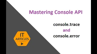 console trace and console error IT Articles