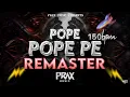 Download Lagu POPE POPE PE - 150 BPM REMASTER - PRAX MUSIC #unreleased