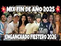 Lagu MIX FIN DE AÑO 2025 LO MEJOR DEL AÑO | ENGANCHADO PARA LAS FIESTAS 2026 - MI SEÑOR DJ