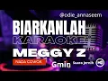 Download Lagu BIARKANLAH MEGGY Z KARAOKE VERSION (Nada Cowok Gm)