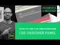 How to use the Dreamweaver CSS designer panel - Dreamweaver Tutorial