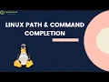 Linux Path Command Completion Command Must Watch