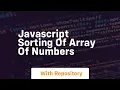 Javascript sorting of array of numbers