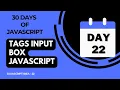 Day 22 - Tags Input Box Using JavaScript