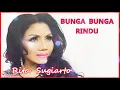 Download Lagu RITA SUGIARTO - BUNGA BUNGA RINDU || DANGDUT KENANGAN