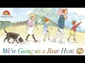 Storytime for kids read aloud - We're Going on a Bear Hunt by Michael Rosen