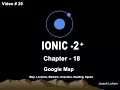 Ionic Tutorial - Chapter 18 Google Map