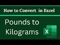 How to Convert Pounds to Kilograms in Excel