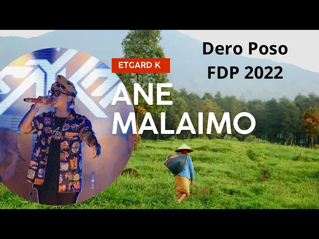 Download MP3 ANE MALAIMO SIKO || Etgard Kalengke (DERO POSO FDP 2022)