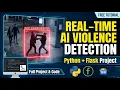 AI Violence Detection System using Machine Learning CCTV Analysis Flask Web App
