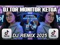Lagu DJ TOR MONITOR KETUA - ORANG BARU LEBE GACOR | REMIX FULL BASS VIRAL TIKTOK TERBARU 2025