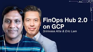 GCP FinOps Hub 2 0 Explained by Google Cloud Experts Deep Dive Session