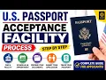 U S Passport Acceptance Facility Process Step by Step